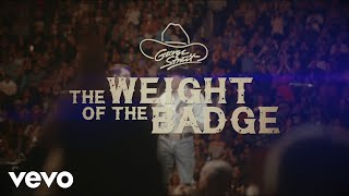 George Strait  The Weight Of The Badge Official Lyric Video [upl. by Nilla]