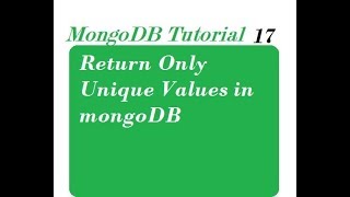 Return Only Unique Values in MongoDB [upl. by Gney191]