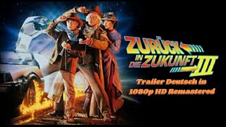 Zurück in die Zukunft 3 Trailer 1990 Deutsch in 1080p HD Remastered [upl. by Capwell]