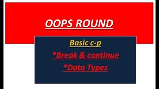 Data Types amp Break Continue JAVA OPPs Round Basic C P part 1  FUMIGATION Malayalam [upl. by Pasho]