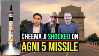 Agni5 Missile se Cheema ji ko Shock Laga I अग्नि 5 मिसाइल से चीमा जी को लगा शॉक [upl. by Oterol822]