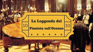 LA LEGGENDA DEL PIANISTA SULLOCEANO  IL CAPOLAVORO ASSOLUTO DI TORNATORE [upl. by Kezer]