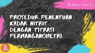 PROSEDUR PENENTUAN KADAR NO2 DENGAN TITRASI PERMANGANOMETRI [upl. by Hort]