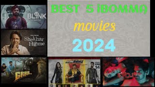 TOP 5 iBOMMA MOVIES 2024 [upl. by Blatt254]