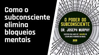 O Poder do Subconsciente  CAPÍTULO 18 AUDIOLIVRO [upl. by Orelu]