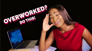 WHAT TO DO WHEN YOU ARE OVERWORKED  how to tell your boss you have too much work  Career Advice [upl. by Kernan207]