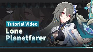 ★ Lone Planetfarer Tutorial Video ★ — Honkai Impact 3rd [upl. by Elyod]