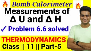 Measurements of ∆U and ∆H  Calorimetery  Thermodynamics Part  5  Class11  Chemistry [upl. by Lairbag]