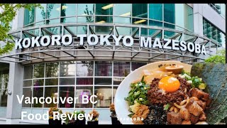 My review of Kokoro Tokyo Mazesoba in Vancouver BC Canada [upl. by Aihsatsan860]