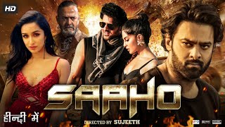 Saaho Full Movie In Hindi Dubbed  Prabhas  Shraddha Kapoor  Neil Nitin  Arun  Review amp Facts [upl. by Siuqram274]