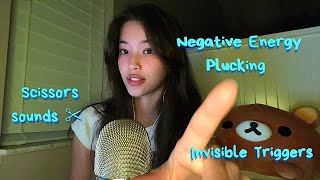 ASMR Negative Energy Plucking 🧼 Invisible Triggers ✂️ Scissors Sounds [upl. by Ifill594]