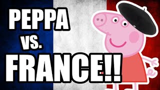 Peppa vs France Not Really [upl. by Medor]