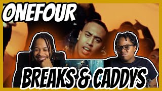 ONEFOUR  BREAKS amp CADDYS STREET GUIDE PART 02 FEAT CG OFFICIAL MUSIC VIDEO REACTION [upl. by Greeley]