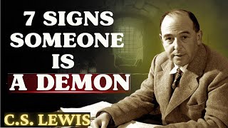 7 Signs Someone in Your Life is a Demon  What Chosen Ones Must Know  CS Lewis 2024 [upl. by Neehsas]