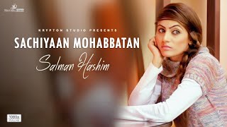 Sachiyaan Mohabbatan Official Video  Salman Hashim  Latest Punjabi Song  Krypton Studio [upl. by Annenn473]