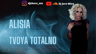 ALISIA  TVOYA TOTALNO DJ Joro Mixa REMIX [upl. by Erodeht]