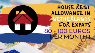 How to apply amp get house rent allowance in Netherlands 🇳🇱 as expats [upl. by Anbul]