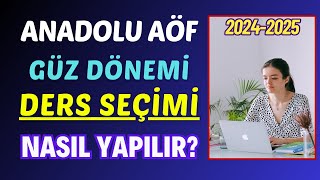 Anadolu Aöf Güz Dönemi Ders Seçimi Nasıl Yapılır Üstten Ders Alma Alttan Kalan Derslerin Seçimi [upl. by Rediah521]