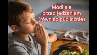 I Ty zacznij modlić się przed jedzeniem [upl. by Arec]