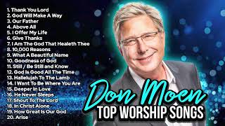 TOP DON MOEN WORSHIP SONGS NON STOP MUSIC PLAYLIST [upl. by Wilburt]