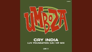 Cry India Luv Foundation UK VIP Extended Mix [upl. by Hillie]