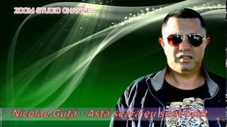 NICOLAE GUTA  ASTA SEARA EU SUNT BEAT [upl. by Ahsac287]