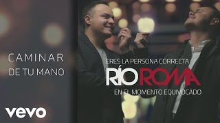 Río Roma  Caminar de Tu Mano Cover Audio ft Fonseca [upl. by Rats438]