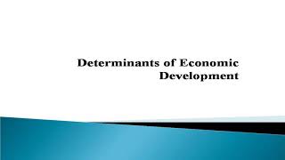 Determinants of Economic Development [upl. by Jankey]