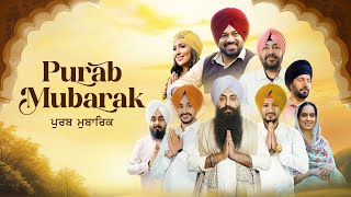 Purab Mubarak  Gurpreet Ghuggi Daler Mehndi Rajvir Jawanda Bir S  G Khan  Jasbir J Harshdeep [upl. by Lamont]