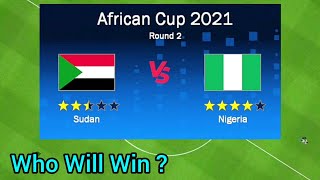 Nigeria vs Sudan  Who Will Win [upl. by Nilkcaj750]