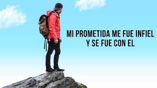 Mi prometida me fue infiel y se fue con el [upl. by Cherilynn]