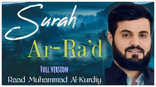 Surah Ar RadFull versionRaad Muhammad Al Kurdiy [upl. by Arondell]