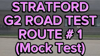 Stratford G2 Road Test Route  1 Mock Test [upl. by Story881]