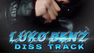 Luko Benz  Diss Track  Freestyle rap Batlle [upl. by Aerdnaid]