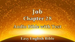 Job Chapter 28 Audio Bible 욥기 28장 성경 보면서 듣기 [upl. by Attennaj]