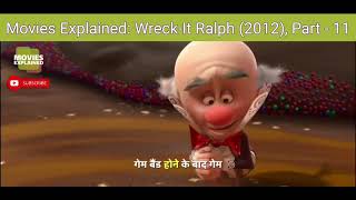 Movies Explained WreckIt Ralph 2012 Part  11 [upl. by Odranar]