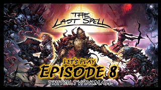 The Last Spell  Lets Play Episode 8  Lakeburg Day 16 [upl. by Lodnar]