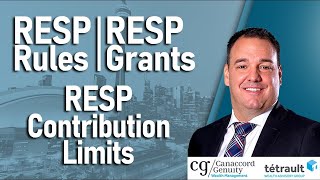 RESP Rules  RESP Contribution Limits  RESP Grants [upl. by Kauffmann]