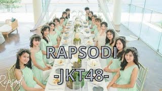 RAPSODI JKT48  Lirik lagu jkt48 [upl. by Langill]