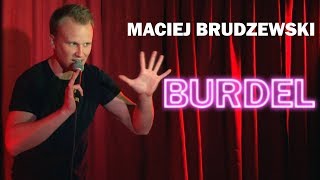 Maciej Brudzewski quotBurdelquot cały program  StandUp 2018 [upl. by Bridget]