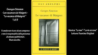 Georges Simenon  Les vacances de Maigret  “Le vacanze di Maigret “ 1 di 9 [upl. by Wrdna]