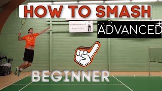 Badminton HOW TO SMASH  FROM BEGINNER TO ADVANCED bulutangkis [upl. by Dnamra]