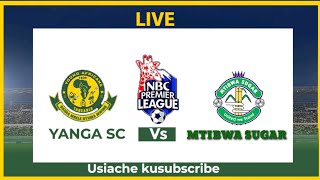 LIVE YANGA VS MTIBWA SUGAR [upl. by Nareik765]