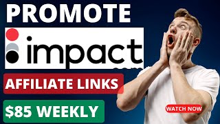 How to Promote Impact Affiliate Program Links in 2025  Impact Affiliate Marketing For Beginners [upl. by Ylrebnik279]