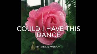 Could I Have This Dance  Anne Murray with lyrics [upl. by Enrak267]