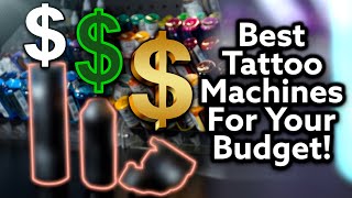 What Is The Best Tattoo Machine At 3 Different Price Points [upl. by Adnim790]