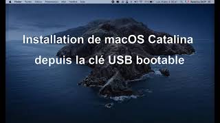 Tutoriel  Création dune Clé Bootable macOS Catalina et Installation de macOS depuis la clé [upl. by Sicular760]