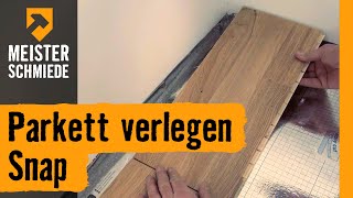 Parkett verlegen Snap  HORNBACH Meisterschmiede [upl. by Brink863]