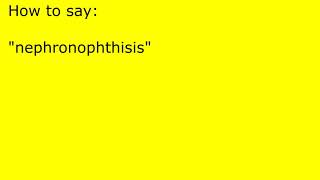 How to pronounce nephronophthisis [upl. by Ahtanamas]