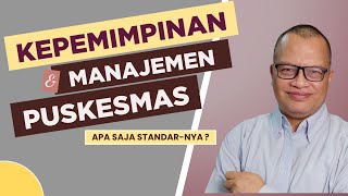 Kepemimpinan dan Manajemen Puskesmas dalam Standar Akreditasi Puskesmas [upl. by Velvet202]